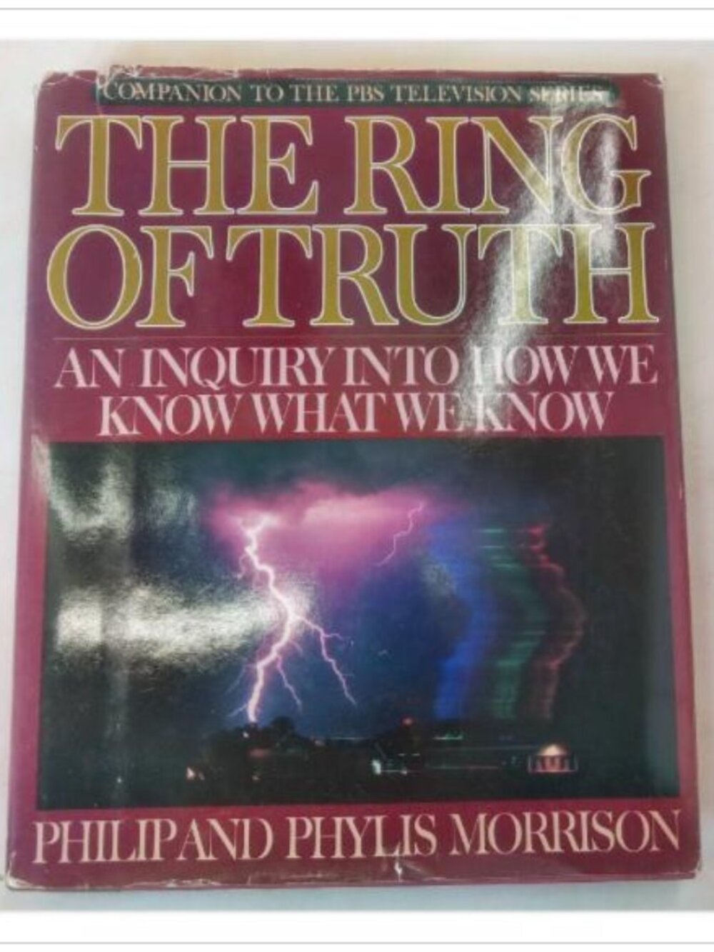 The Ring of Truth How We Know What We Know Random House 1987 HC